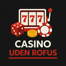 Dansk Casinoer Uden ROFUS En Guide til Spil på Dine Vilkår