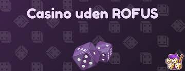 Dansk Casinoer Uden ROFUS En Guide til Spil på Dine Vilkår